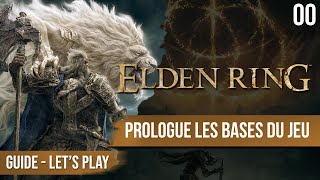 Guide Elden Ring  le prologue les bases du jeu  00  chapitrage dispo [upl. by Maridel408]