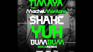 Timaya feat Machel Montano  Shake Yuh Bum Bum Official Soca Remix  Soca 2014 [upl. by Annaik97]