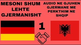 1 Mesoni GJERMANISHT falas dhe shum lehte Me Audio gjermanisht dhe perkthim shqip [upl. by Jaunita]