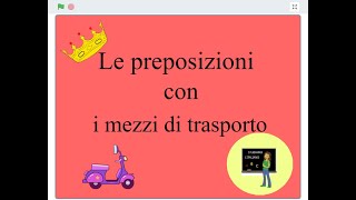 64  Le preposizioni con i mezzi di trasporto [upl. by Weibel]