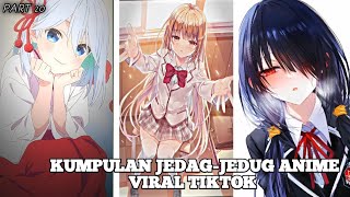 KUMPULAN JEDAGJEDUG ANIME VIRAL TIKTOK PART 20 [upl. by Harli]