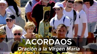 El quotAcordaosquot  Oración a la Virgen María [upl. by Moselle425]