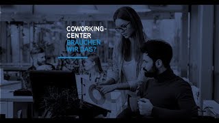 Coworking Center  brauchen wir das [upl. by Enovi]