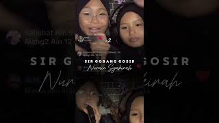 Sir Gobang Gosir cover By Nurain Syakirah [upl. by Vandyke]