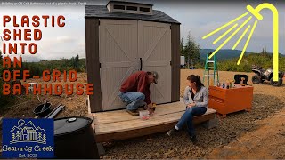 Building an OffGrid Bathhouse out of a plastic shed  Part 1 [upl. by Ethe]