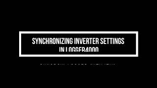 Synchronizing Inverter Settings in Logger4000  StepbyStep Guide [upl. by Marian]