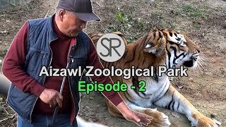 SR  Aizawl Zoological Park Episode2  1322023 [upl. by Ynnav703]