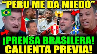 quotPERÚ DA MIEDOquot PRENSA BRASILERA ASUSTADA de PERÚ quotPUEDEN GANARNOSquot DEBATE BRASIL vs PERÚ PREVIA [upl. by Ettelohcin]