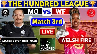 Manchester Originals Women vs Welsh Fire Women 3rd Match  MOW vs WFW 3rd Live Score amp Commentary [upl. by Neelcaj]