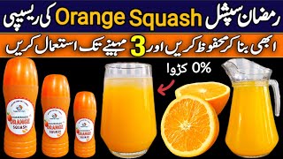 Homemade Orange Squash Recipe  Make and Store For 34 Months  Ramzan and Summer special Recipe [upl. by Anik]