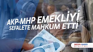 AKPMHP İKTİDARI EMEKLİLERİ AÇLIK VE SEFALET DÜZEYİNE GETİRDİ [upl. by Peace]