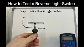 How to Test a Reverse Light Switch [upl. by Daron]