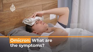 COVID variant Omicron What are the main symptoms  Al Jazeera Newsfeed [upl. by Fabian]