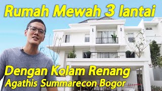 Rumah Mewah 3 Lantai Dengan Kolam Renang Agathis Residence Summarecon Bogor Bonus Golf View [upl. by Leen]