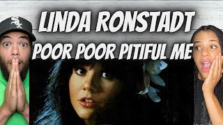 THE GREATEST FIRST TIME HEARING Linda Ronstadt  Poor Poor Pitiful Me REACTION [upl. by Arek]