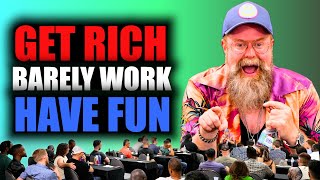 WILL YOU Be The RARE Person Who GETS RICH Barely Works amp HAS FUN [upl. by Yelhsa]