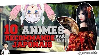 TOP 10 DES ANIMES RECOMMANDE PAR LES JAPONAIS [upl. by Asaph734]