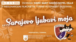 2 Međunarodni rukometni turnir veteranki i veterana “Sarajevo ljubavi moja 2024” [upl. by Clardy]