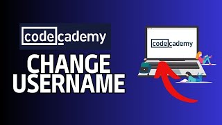 How to Change Your Username in Codecademy Account 2024 [upl. by Luapsemaj372]