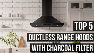 5 Best Ductless Range Hoods With Charcoal Filter 2024 [upl. by England]