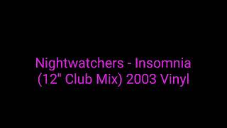 Nightwatchers  Insomnia 12 Club Mix 2003 Vinyltrance [upl. by Giddings]