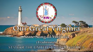 USA State Song Virginia  Our Great Virginia Traditional [upl. by Nilla]