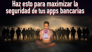 Protege de tu dinero al máximo al usar las apps de los bancos [upl. by Coridon555]