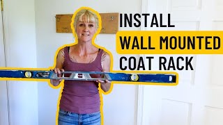 Coat Rack DIY How to Install Wall Mounted Coat Rack  Under Construction [upl. by Hyman319]