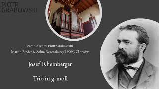 Rheinberger  Trio gmoll  Binder organ 1909 Chorzów Hauptwerk [upl. by Weingarten]