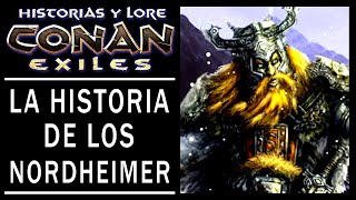 CONAN EXILES  LA HISTORIA DE LOS NORDHEIMER  LORE ESP [upl. by Friend519]