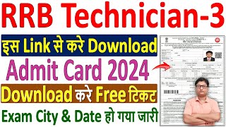 rrb technician 3 admit card 2024 ✅ rrb technician 3 city intimation 2024 🔥 rrb technician exam city [upl. by Tzong]