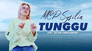 MCP Sysilia  TUNGGU Official Music Video [upl. by Spatz291]