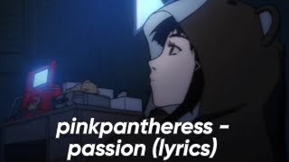 pinkpantheress  passion ♡ lyrics [upl. by Nera]