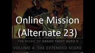 Grand Theft Auto ONLINE  Online Mission 23 SCORE UPDATE [upl. by Bury418]