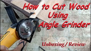 How to use Angle Grinder as Circular Saw │Grinder Attachmnet Unboxing and Review [upl. by Yetnruoc]