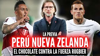 PERÚ vs NUEVA ZELANDA quotLA PREVIAquot 🏆 ¿QUÉ BUSCA GARECA EN ESTE PARTIDO  CHOLOCATE 🍫 VS FUERZA 💪🏻 [upl. by Reppiks]