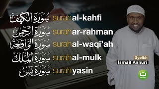 AlKahfi ArRahman AlWaaqiah AlMulk Yasiin  Ismail Ali Nuri  Tadabbur Daily [upl. by Drofyar]