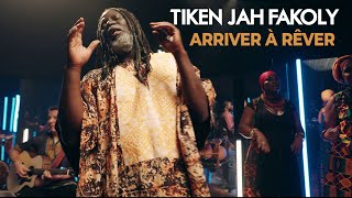 Tiken Jah Fakoly  Arriver à rêver Official Video [upl. by Eirovi692]