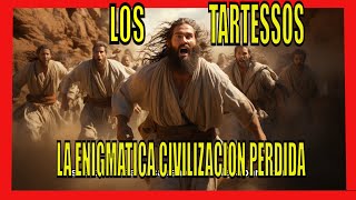 TARTESSOS La enigmática civilización perdida [upl. by Oicnedurp]