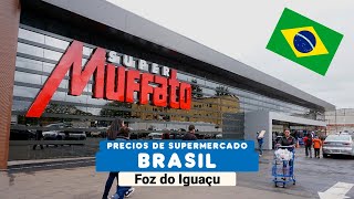 Es más barato vivir en Brasil precios del supermercado Muffato en Foz do Iguaçu [upl. by Nuris]