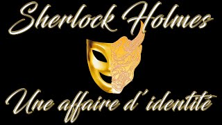 Livre audio vivant 🎧 Une affaire didentité 🎧 Sherlock Holmes [upl. by Lucania598]