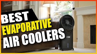 5 BEST Evaporative Air Coolers For The Money 2024 [upl. by Ettenhoj]