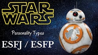 ESFJ  ESFP Star Wars Characters  Personality Types [upl. by Nauj]