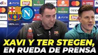 Rueda de prensa de XAVI y TER STEGEN  Previa BARÇA  NÁPOLES [upl. by Wadesworth997]