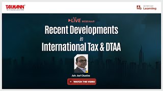 TaxmannWebinar  Recent Developments in International Tax amp DTAA [upl. by Ninetta]