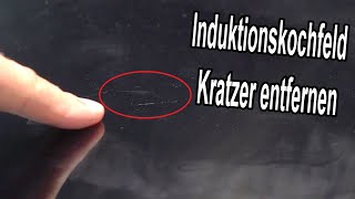 Kratzer auf dem Induktionskochfeld entfernen amp ausbessern [upl. by Nohpets992]