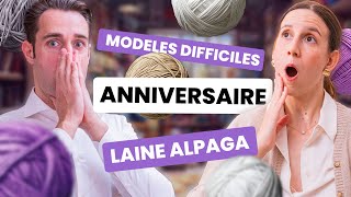 LAINE ALPAGA ANNIVERSAIRE MODELES DIFFICILES  Podcast tricot  Entre Deux Mailles 5 [upl. by Anoirtac]