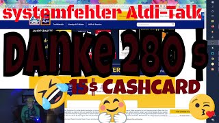 Aldi talk systemfehler bug Guthaben karte 15 euro mehrfach verwendet auf 270 euro [upl. by Mar]