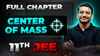 Center of Mass FULL CHAPTER  Class 11th Physics  Arjuna JEE [upl. by Cochrane]