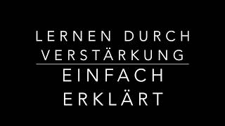 Einfach Erklärt  Lernen durch Verstärkung [upl. by Aicek]